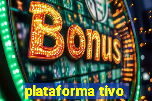 plataforma tivo